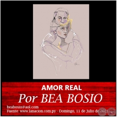 AMOR REAL - Por BEA BOSIO - Domingo, 11 de Julio de 2021